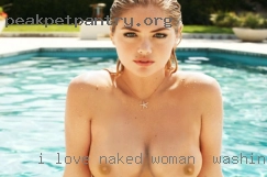 I love naked woman in Washington pics I also love hot girls.